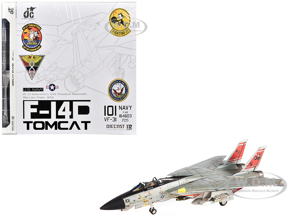 Grumman F-14D Tomcat Fighter Aircraft "VF-31 Tomcatters, USS Theodore Roosevelt, The Last Flight" (2006) United States Navy 1/72 Diecast Model by JC Wings diecast model